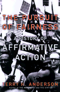 The Pursuit of Fairness: A History of Affirmative Action