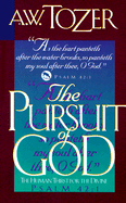 The Pursuit of God: The Human Thirst for the Divine