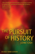 The Pursuit of History: Aims, Methods and New Directions in the Study of Modern History
