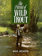 The Pursuit of Wild Trout