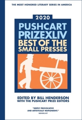 The Pushcart Prize XLlV: Best of the Small Presses 2020 Edition - Henderson, Bill