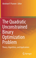 The Quadratic Unconstrained Binary Optimization Problem: Theory, Algorithms, and Applications