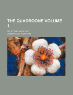 The Quadroone: Or, St. Michael's Day; Volume 1 - Ingraham, Joseph Holt