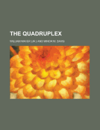 The Quadruplex