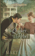 The Quaker and the Rebel - Ellis, Mary