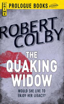 The Quaking Widow - Colby, Robert