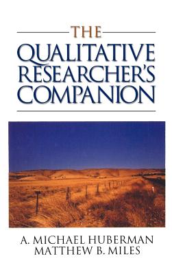 The Qualitative Researcher's Companion - Huberman, Micheal, and Miles, Matthew B, and Huberman, A Michael (Editor)