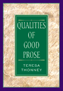 The Qualities of Good Prose - Thonney, Teresa