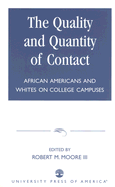 The Quality and Quantity of Contact: African Americans and Whites on College Campuses