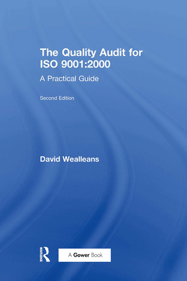 The Quality Audit for ISO 9001:2000: A Practical Guide - Wealleans, David