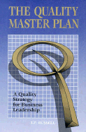The Quality Master Plan: A Quality Strategy for Business Leadership