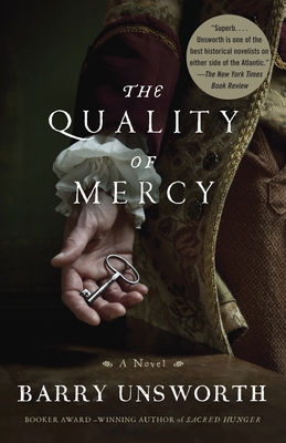 The Quality of Mercy - Unsworth, Barry
