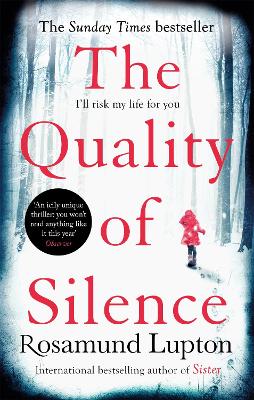 The Quality of Silence: The Richard and Judy and Sunday Times bestseller - Lupton, Rosamund