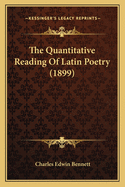 The Quantitative Reading of Latin Poetry (1899)