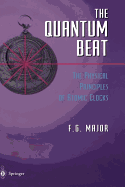 The Quantum Beat - Major, Foyad G, and Major, Fouad G