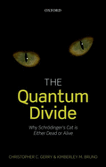 The Quantum Divide: Why Schrdinger's Cat is Either Dead or Alive