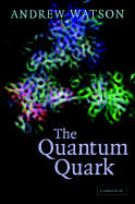 The Quantum Quark