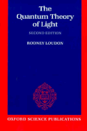 The Quantum Theory of Light - Loudon, Rodney