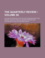 The Quarterly Review; Volume 58
