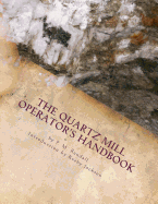 The Quartz Mill Operator's Handbook
