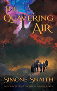 The Quavering Air