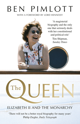 The Queen: Elizabeth II and the Monarchy - Pimlott, Ben