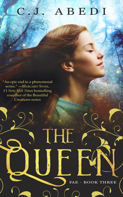 The Queen: Fae - Book 3 - Abedi, C J