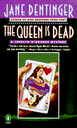 The Queen Is Dead: A Jocelyn O'Rourke Mystery - Dentinger, Jane