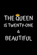 The Queen Is Twenty-one And Beautiful: Birthday Journal For Girls 21 Years Old Girls Birthday Gifts A Happy Birthday 21th Year Journal Notebook For Girls Birthday Journal For Kids (Birthday Journal For 21 Years Old Girls)