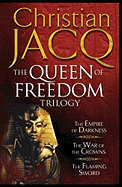 The Queen of Freedom Trilogy: The Empire of Darkness, The War of the Crowns, The Flaming Sword