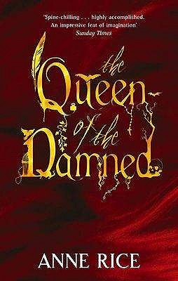 The Queen Of The Damned: Volume 3 in series - Rice, Anne