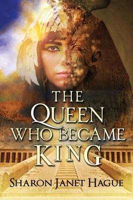 The Queen Who Became King - Hague, Sharon Janet