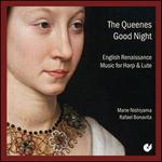 The Queenes Good Night: English Renaissance Music for Harp & Lute