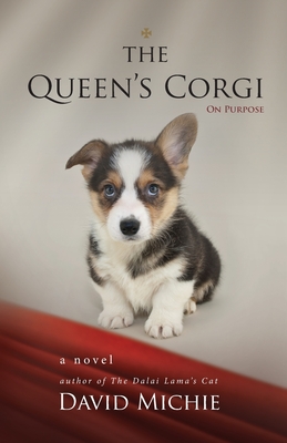 The Queen's Corgi: On Purpose - Michie, David, PhD