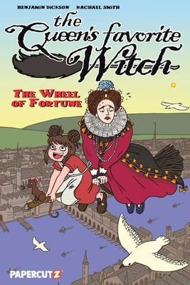 The Queen's Favorite Witch Vol. 1: The Wheel of Fortune - Dickson, Benjamin