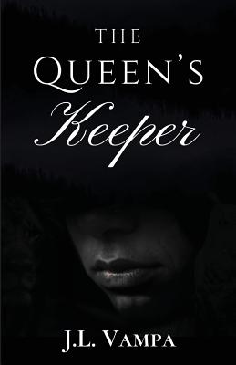 The Queen's Keeper - Vampa, J L