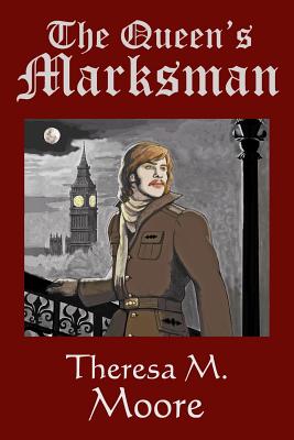 The Queen's Marksman - Moore, Theresa M