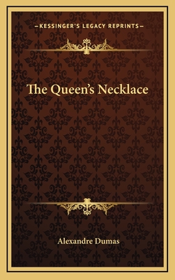 The Queen's Necklace - Dumas, Alexandre