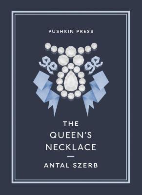 The Queen's Necklace - Rix, Len (Translated by), and Szerb, Antal