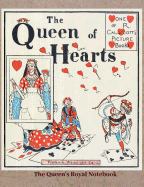 The Queen's Royal Notebook: Journal Diary Composition Notebook with Alice in Wonderland Queen of Hearts Theme (College Ruled)