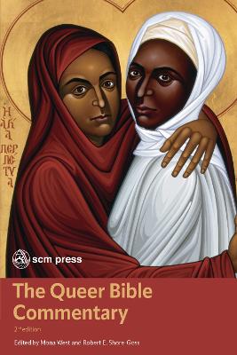 The Queer Bible Commentary, Second Edition - West, Mona (Editor), and Shore-Goss, Robert E. (Editor)