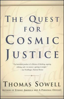 The Quest for Cosmic Justice - Sowell, Thomas