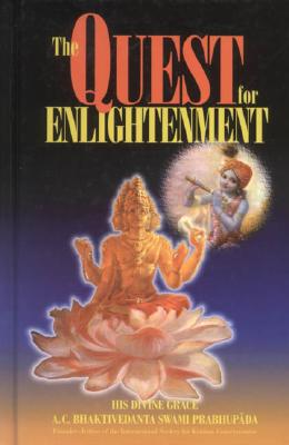 The Quest for Enlightenment: Articles from Back to Godhead Magazine - Prabhupada, A C Bhaktivedanta Swami