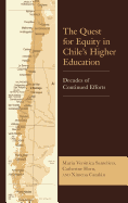 The Quest for Equity in Chile's Higher Education: Decades of Continued Efforts