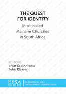 The Quest for Identity in So-Called Mainline Churces in South Africa