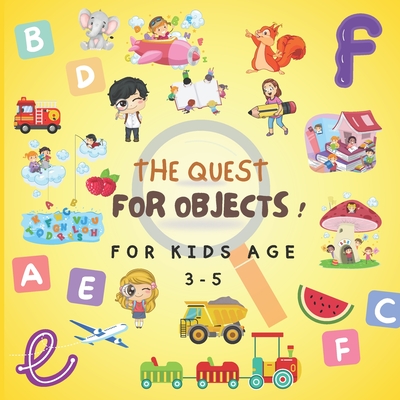 THE QUEST FOR OBJECTS ! For Kids age 3-5: observation and interactive learning book, Kids games - Publishing, Mhr