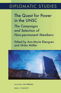 The Quest for Power in the Unsc: The Campaigns and Selection of Non-Permanent Members