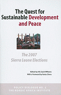 The Quest for Sustainable Development and Peace: The 2007 Sierra Leone Elections