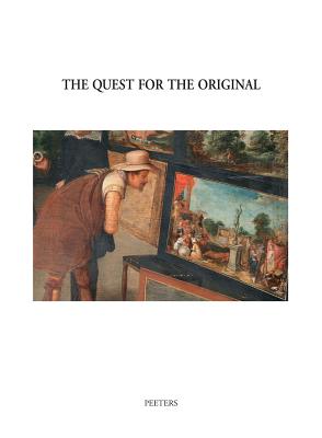 The Quest for the Original - Janssens De Bisthoven, C (Editor), and Verougstraete, H (Editor)