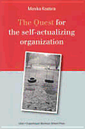 The Quest for the Self-Actualizing Organization